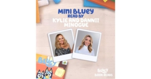 Mini Bluey with Kylie and Danni Minogue